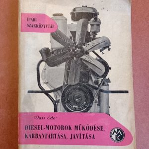 Diesel-motorok működése, karbantartása, javítása