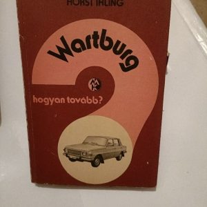 Wartburg hogyan tovább?